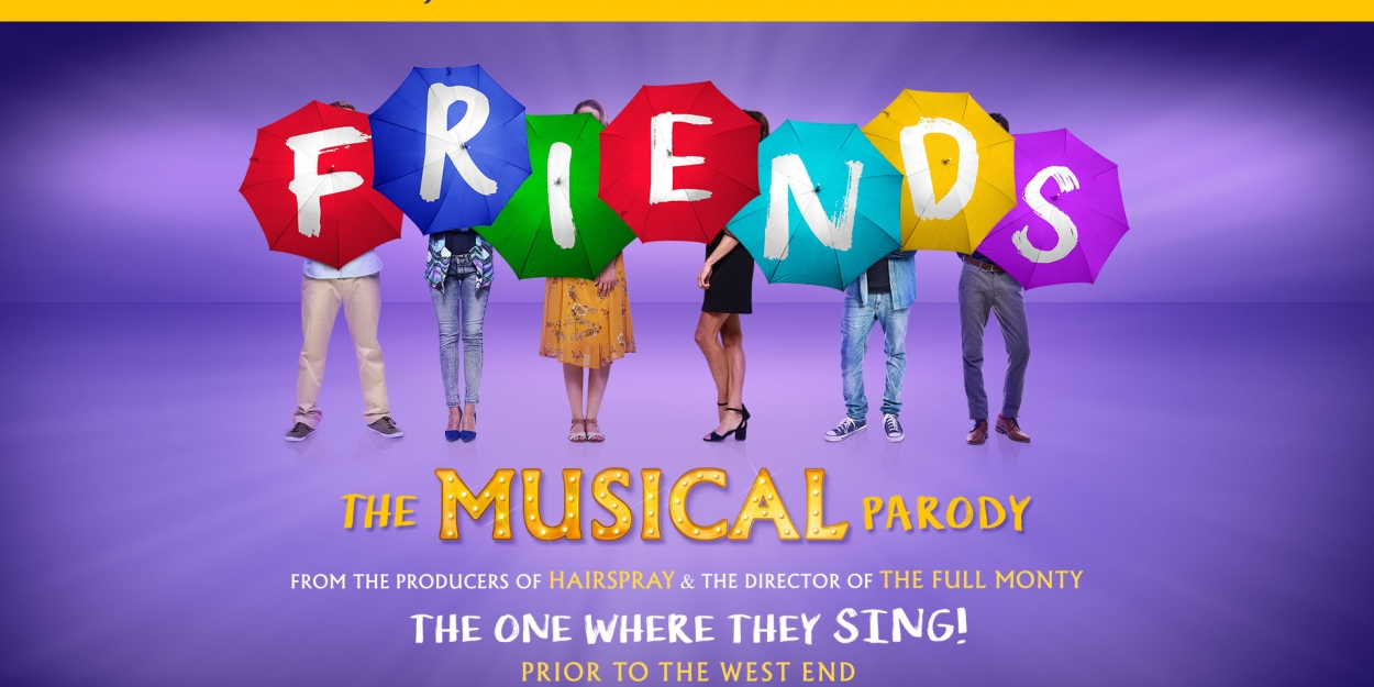 FRIENDS! The Musical Parody Will Embark on UK & Ireland Tour From July 2025 Photo