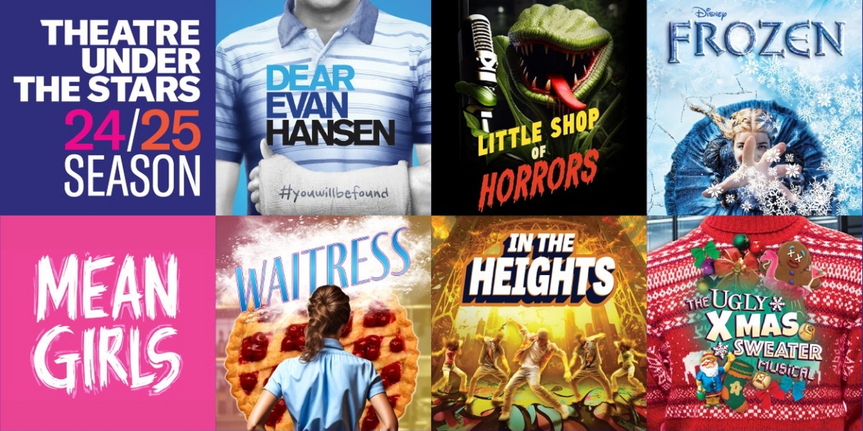 New Staging Of FROZEN, IN THE HEIGHTS & More Set for Theatre Under The Stars 2024/25 Season 