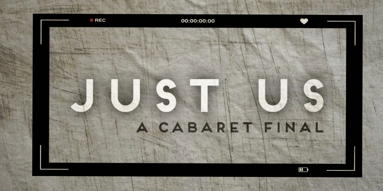 FTC Theatre Arts Unveils JUST US: A CABARET FINAL Live At Don't Tell Mama Cabaret  