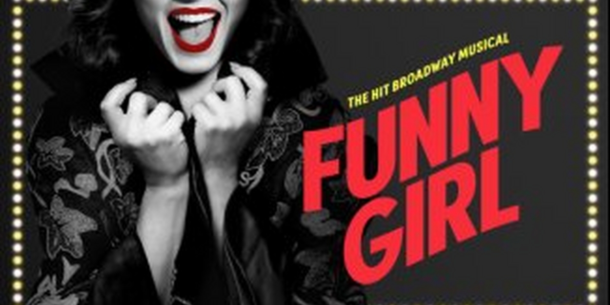 FUNNY GIRL Comes to Dallas This Summer 
