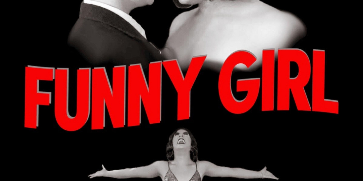FUNNY GIRL Comes to Doinka McGee Theatricals This Weekend 