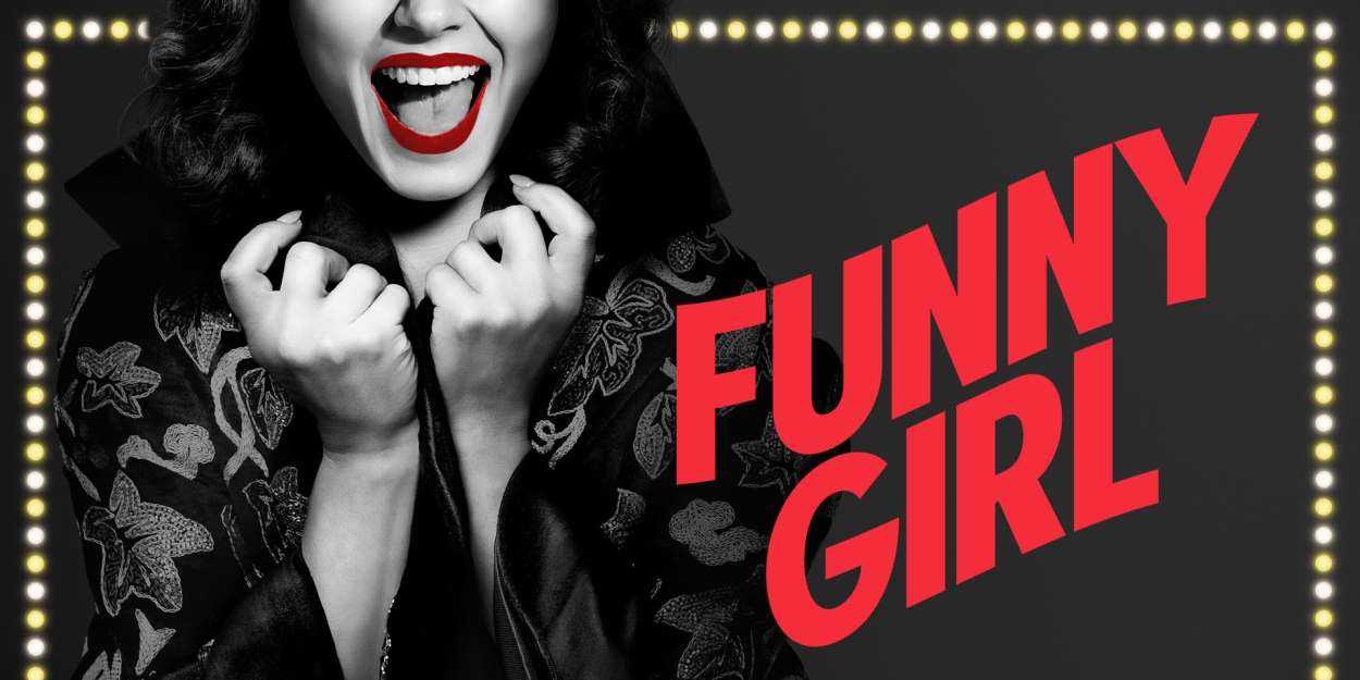 FUNNY GIRL is Coming to the Ahmanson Theatre in April