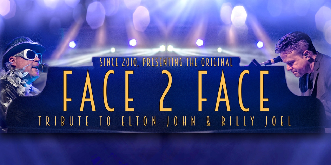 Face 2 Face - A Tribute To Elton John & Billy Joel Returns to Indian Ranch  Image