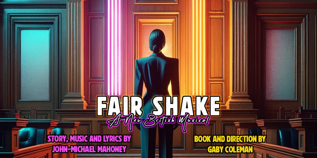 FAIR SHAKE: A NEW BRITISH MUSICAL to be Presented at The Stage Door Theatre, Covent Garden 