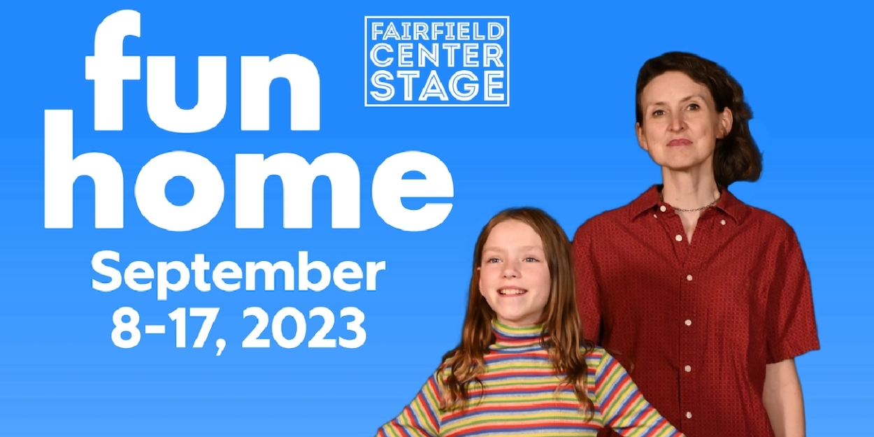 Fairfield Center Stage to Present Immersive Production of Tony Award-Winning Musical FUN 