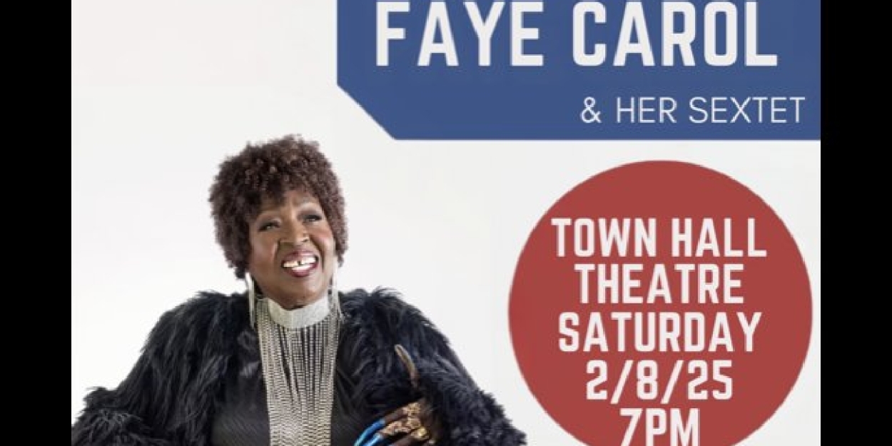 Faye Carol & Her Sextet to Perform at Town Hall Theatre  Image