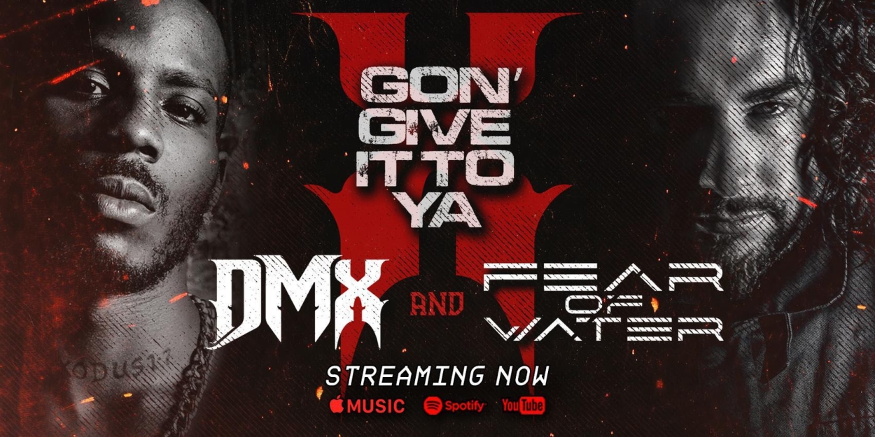 Fear of Water Release Remix of 'X Gon' Give It To Ya' Featuring DMX  Image