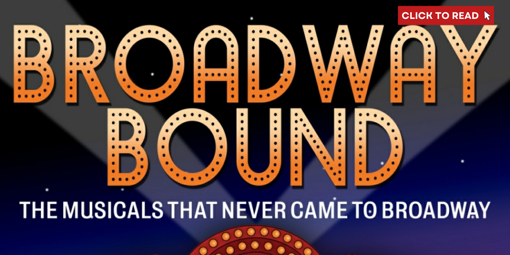 Feature: BROADWAY BOUND Shares Rare Songs & Behind-the-Scenes Tales at 54 Below - Vimarsana News