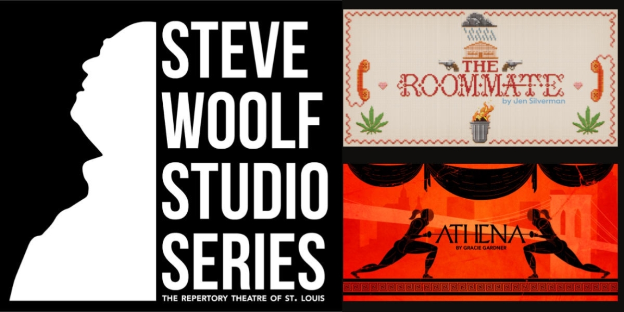 Feature: THE ROOMMATE and ATHENA at The Repertory Theatre Of St. Louis Marks the Return of The Steve Woolf Studio Series  Image