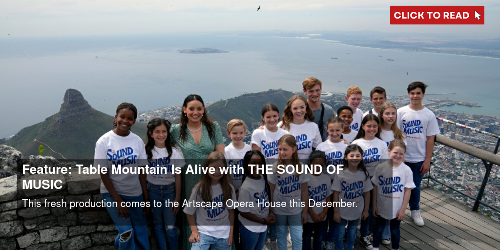 Feature: Table Mountain Is Alive with THE SOUND OF MUSIC - Vimarsana News