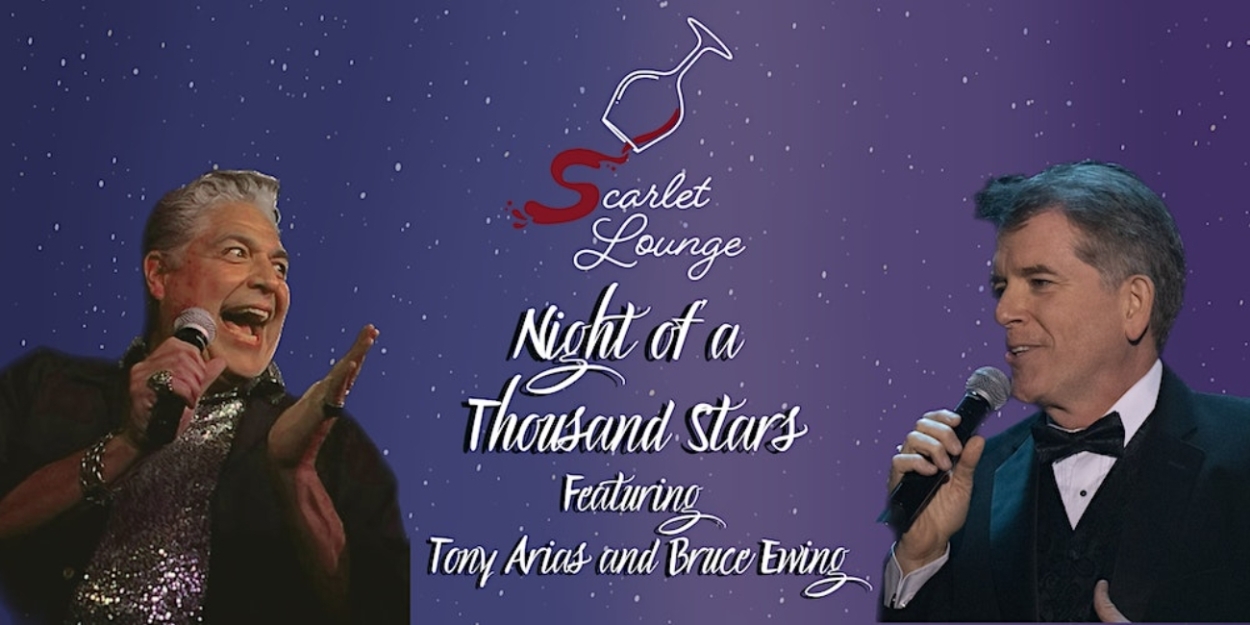 Feature: Tony Arias and Bruce Ewing Sing for Their Supper at Night of A Thousand Stars 