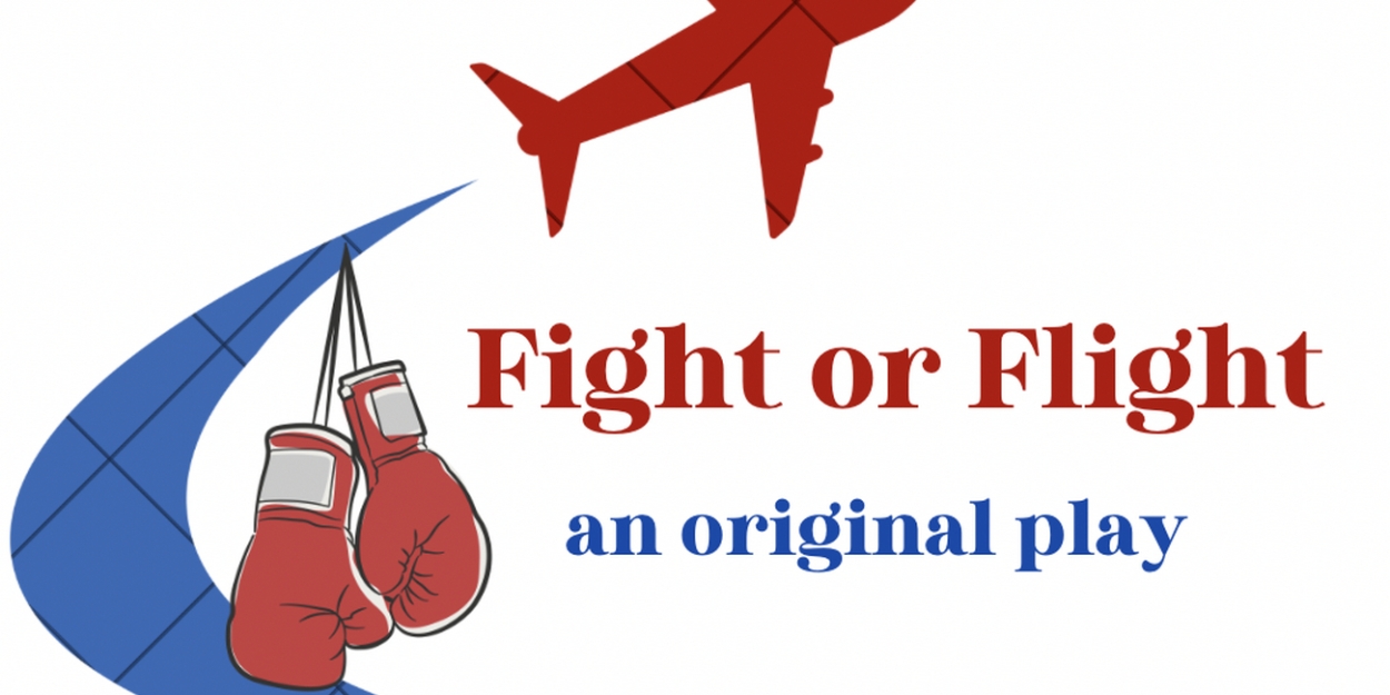 FIGHT OR FLIGHT: A NEW PLAY to be Presented at The 28th Street Theatre  Image