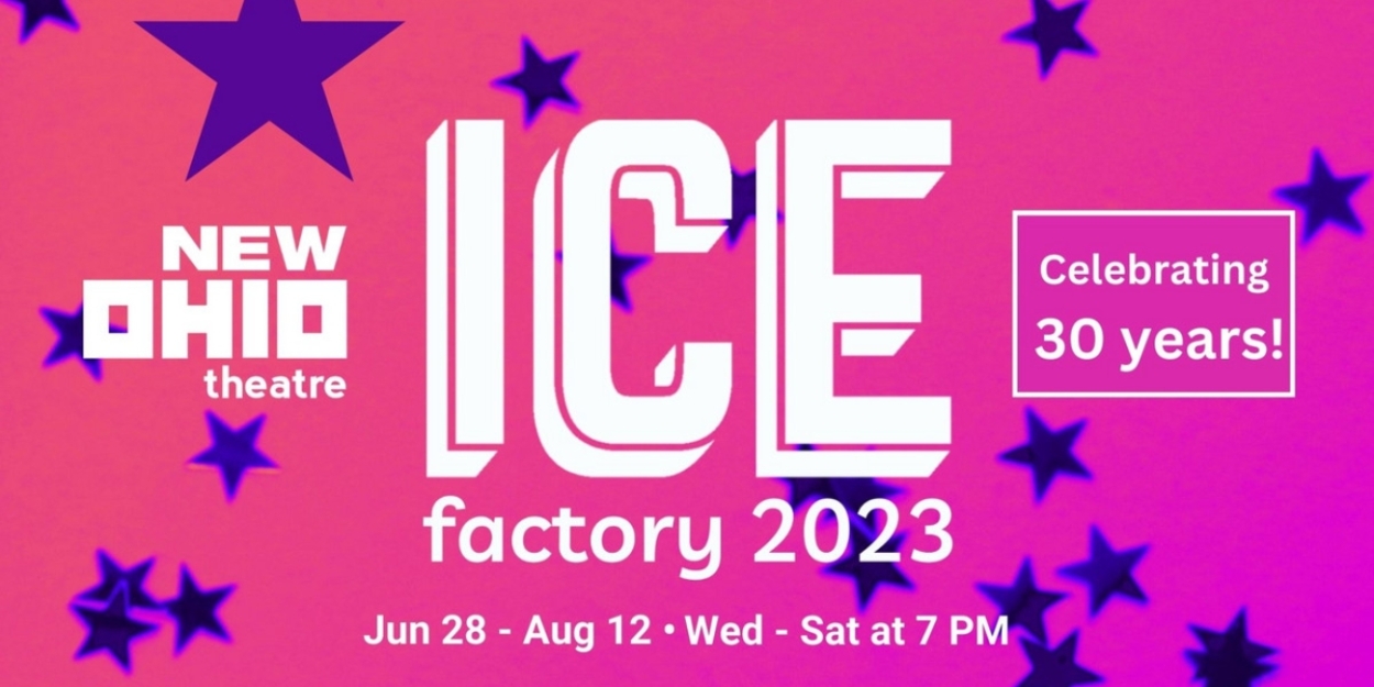 Final ICE FACTORY FESTIVAL At New Ohio Theatre Opens June 28 