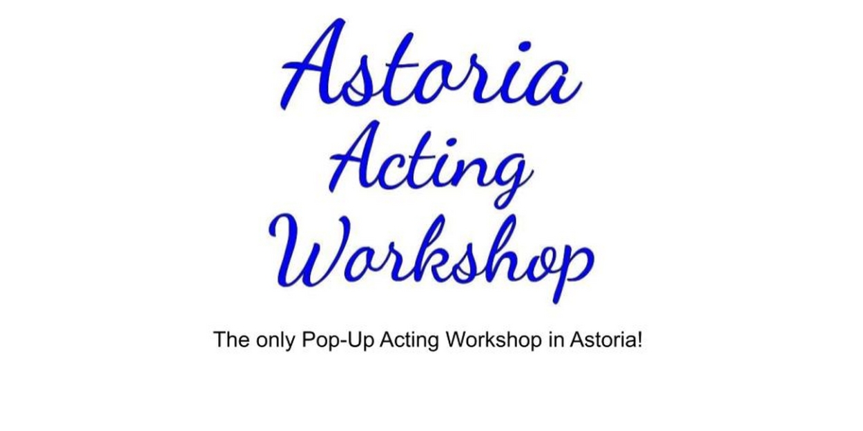 Astoria Acting Workshop to Present 'The Method' Fundamentals Pop-up Workshop  Image