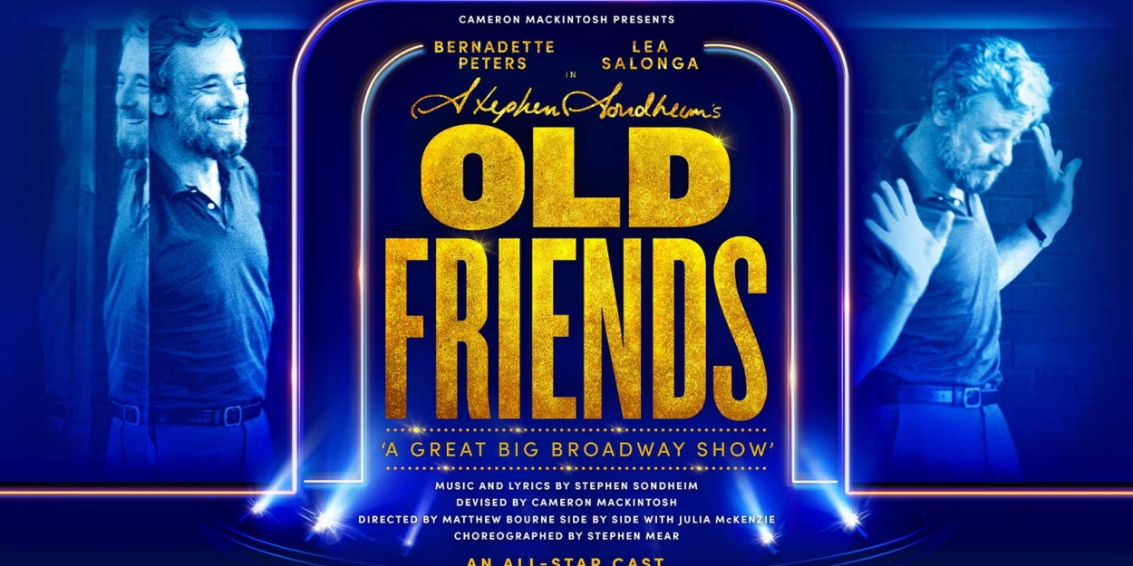 First Performance of STEPHEN SONDHEIM'S OLD FRIENDS Delayed and Haydn Gwynne Withdraws 
