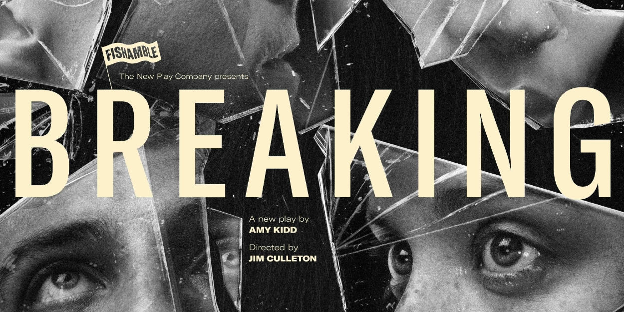 Fishamble Will Present the Premiere of BREAKING This Week  Image