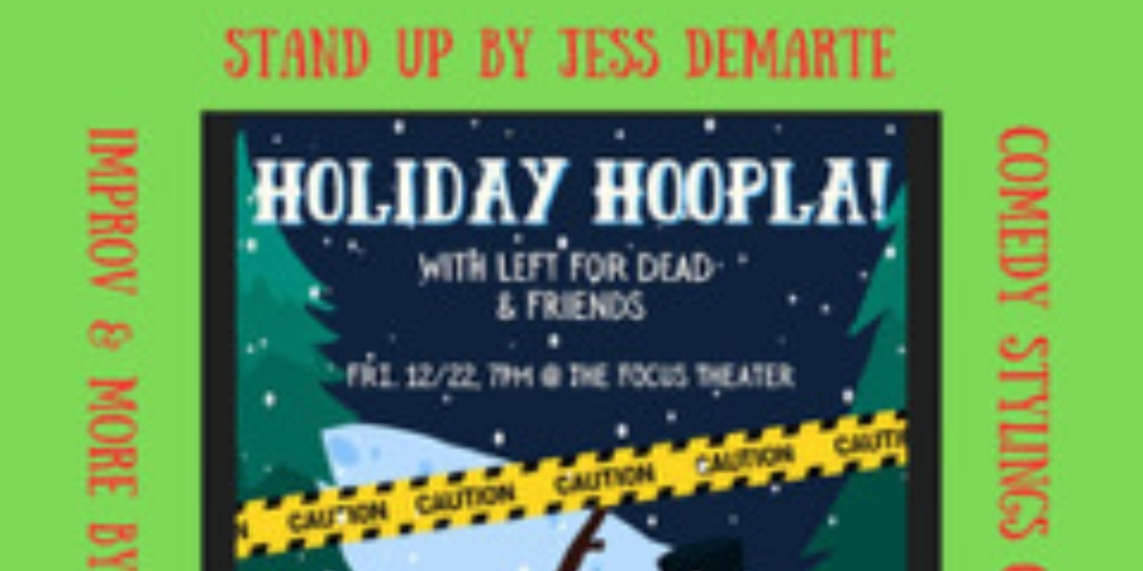 Rochester's Left For Dead Improv Presents HOLIDAY HOOPLA At The Focus Theater  