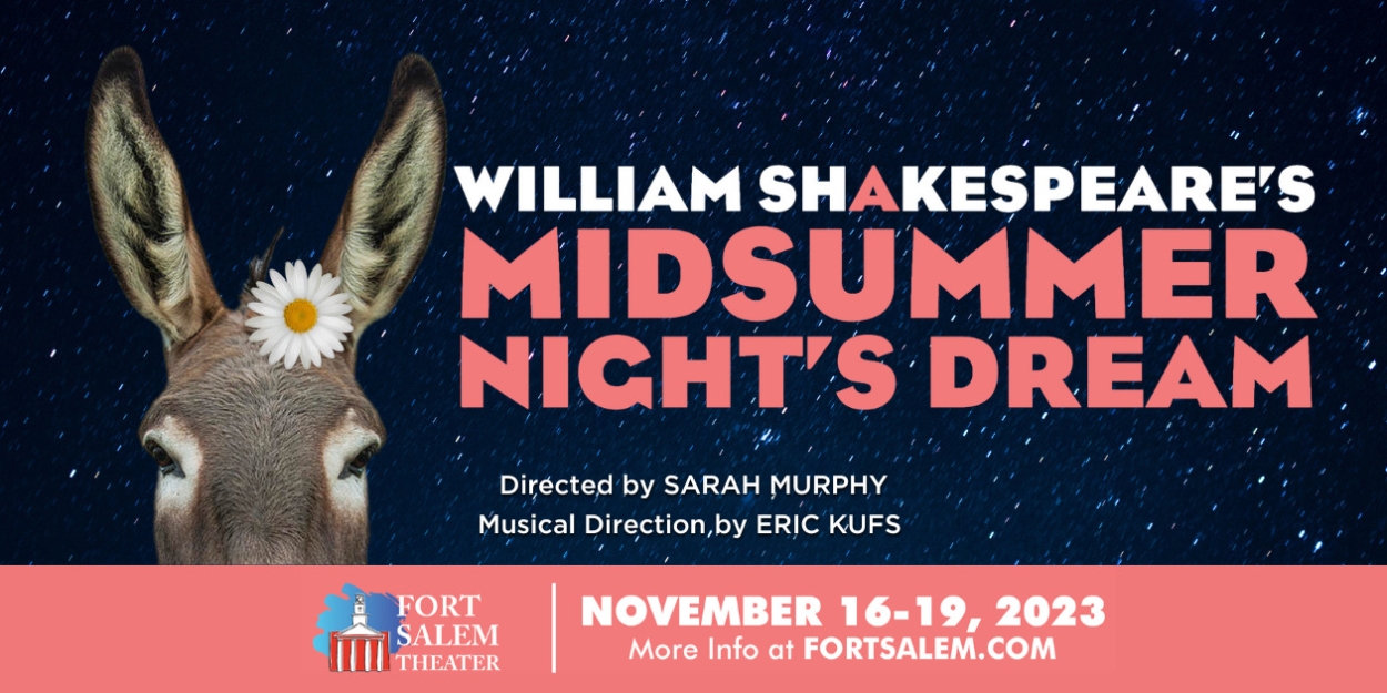 Fort Salem Theater Presents A MIDSUMMER NIGHT'S DREAM Full of Fantasy This Fall  Image