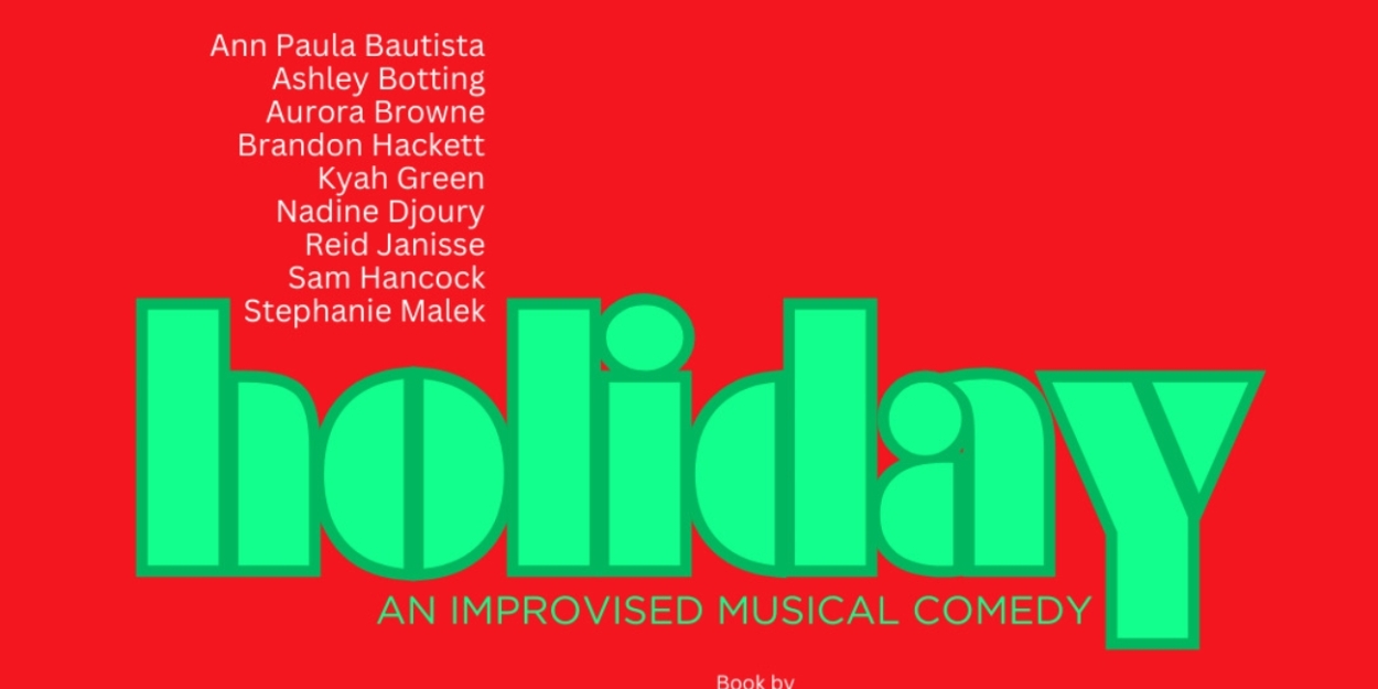 Bad Dog Theatre Presents HOLIDAY! AN IMPROVISED MUSICAL Inspired by Stephen Sondheim's COMPANY 