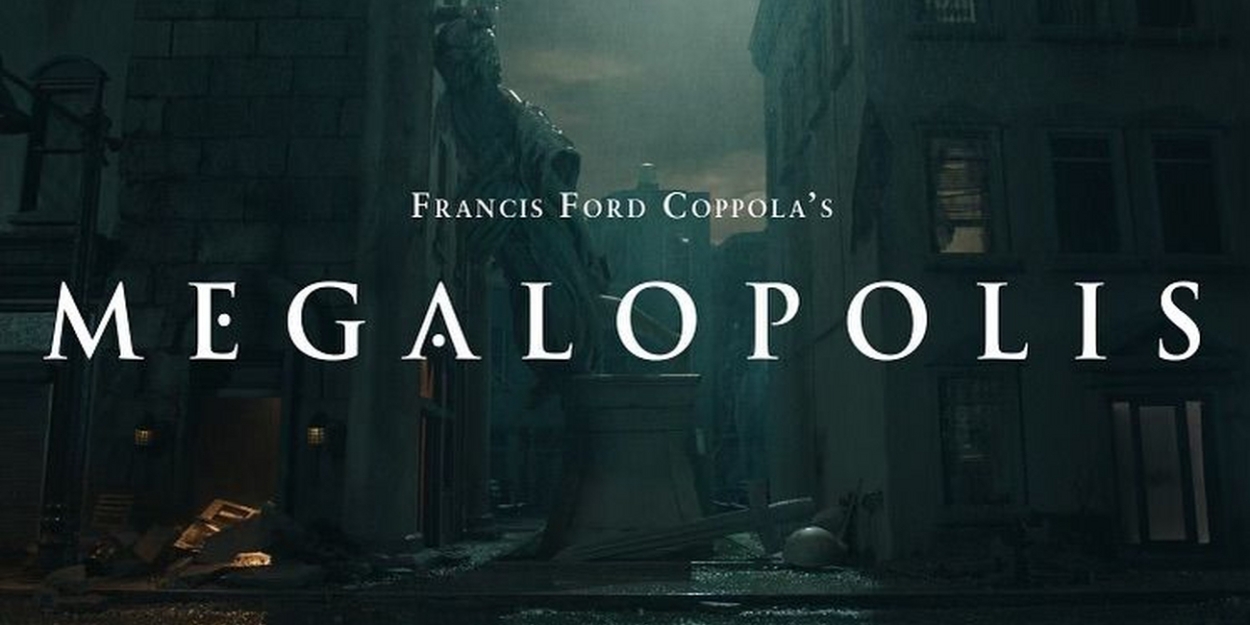 Francis Ford Coppola's Film MEGALOPOLIS to Debut at Cannes Film Festival 