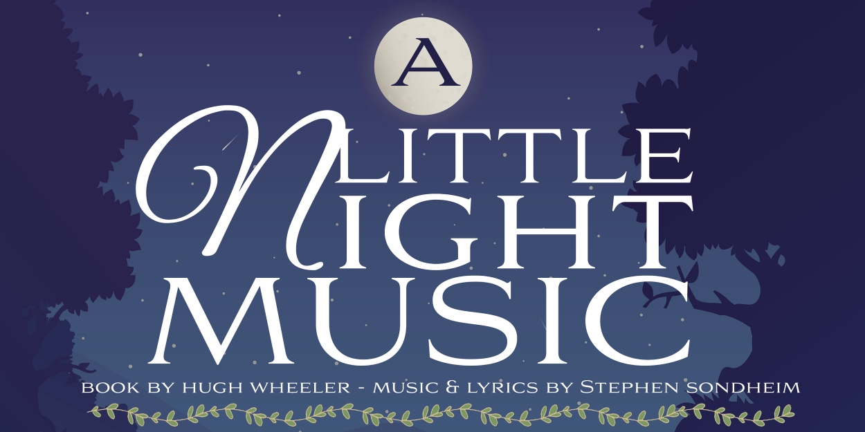 Francis Wilson Playhouse To Present A LITTLE NIGHT MUSIC in May 