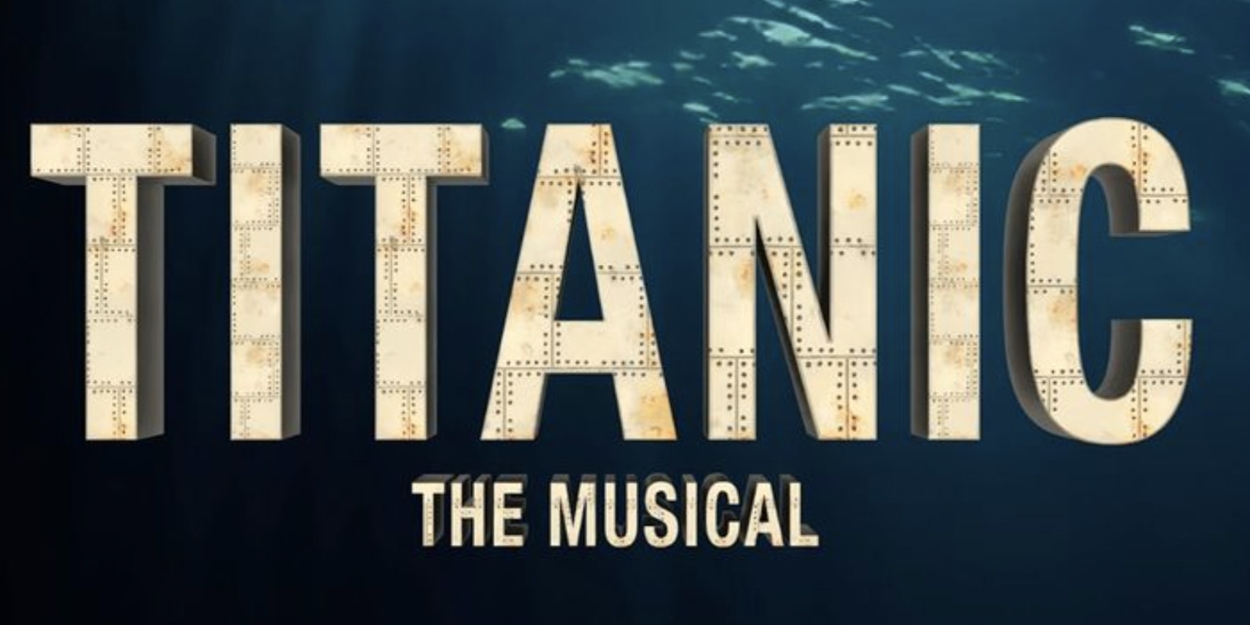 Frank Sinatra School Of The Arts to Present TITANIC: THE MUSICAL 