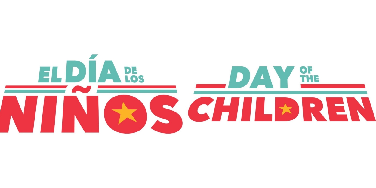 Free Celebration of The Day of the Children Comes to CAPA in April 