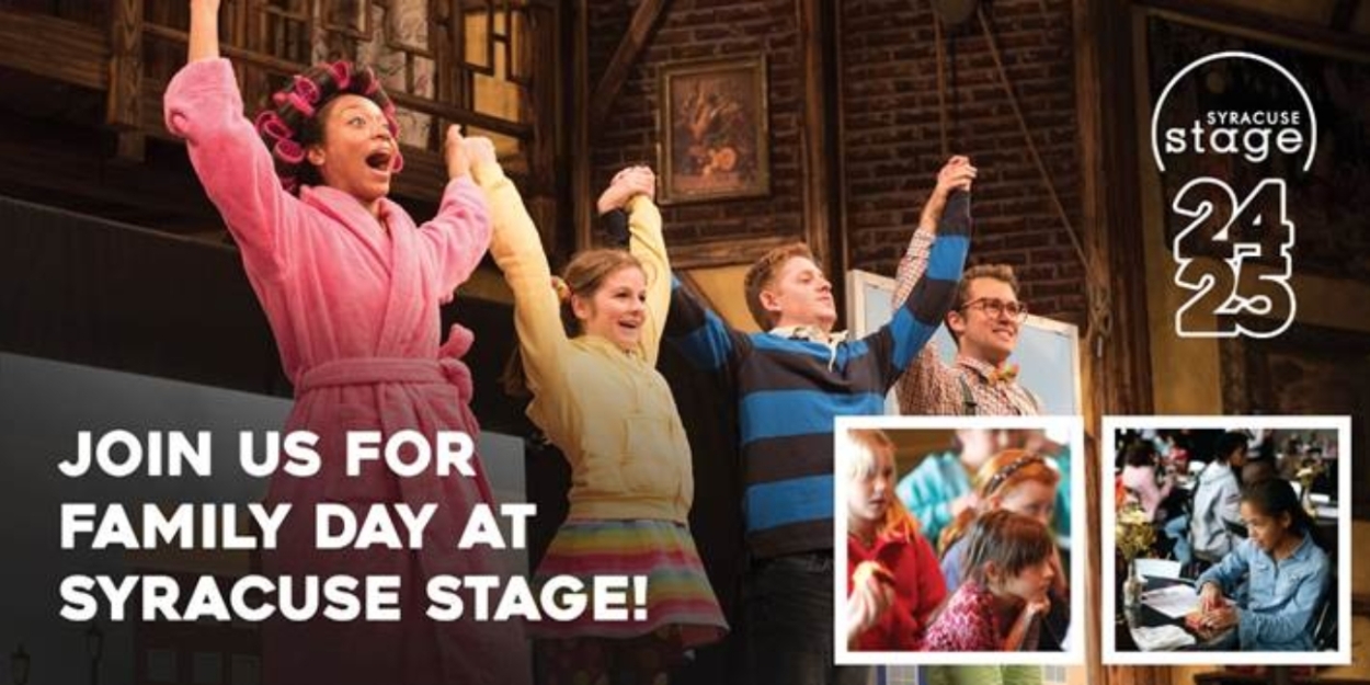 Syracuse Stage to Present Free Family Day Featuring Activities, Crafts & More  Image