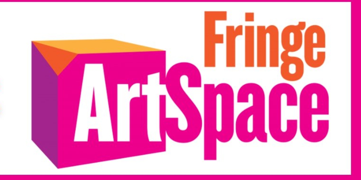 Fringe ArtSpace Debuts First Two Productions From The Collective Incubator Program
