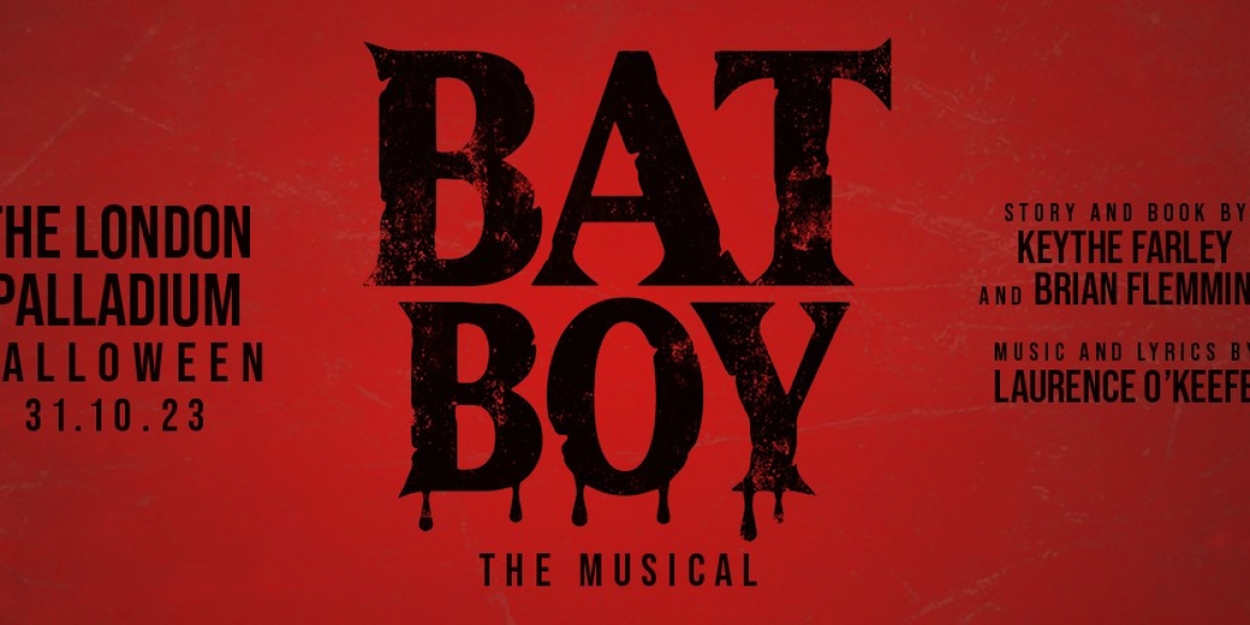 Full Cast Set For BAT BOY: THE MUSICAL Concert at the London Palladium 