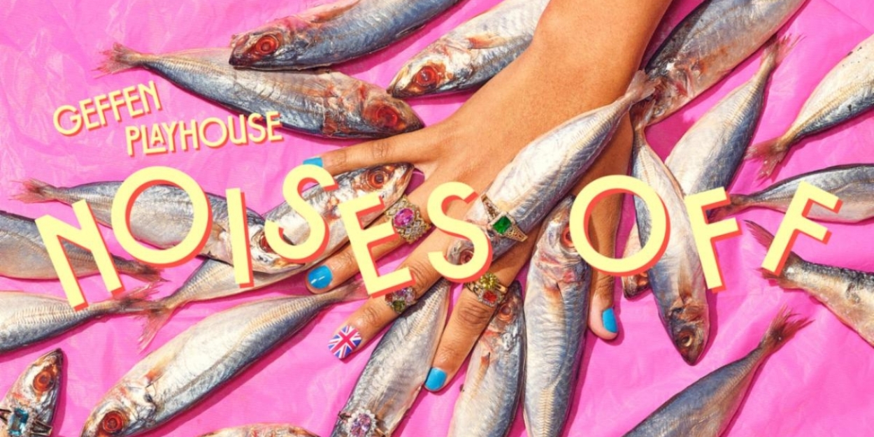 Full Cast Set For NOISES OFF at Geffen Playhouse  Image