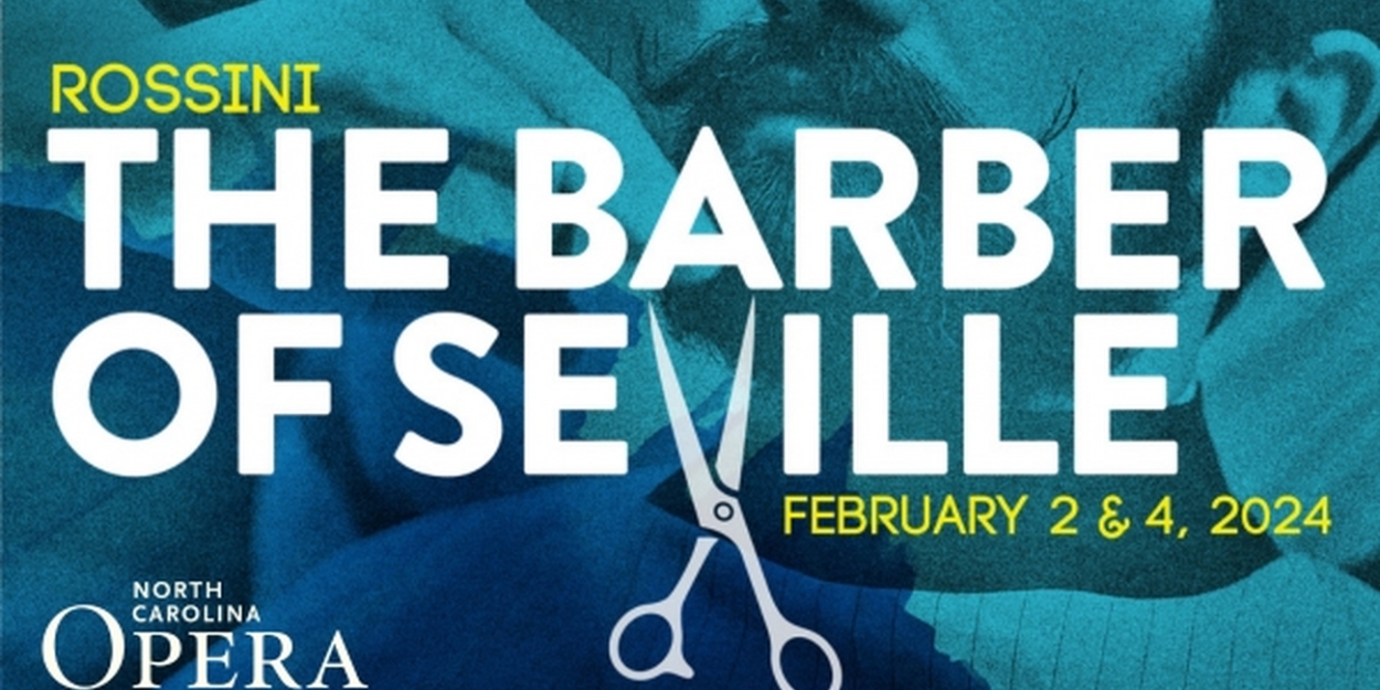 Full Cast Set For North Carolina Opera's THE BARBER OF SEVILLE 