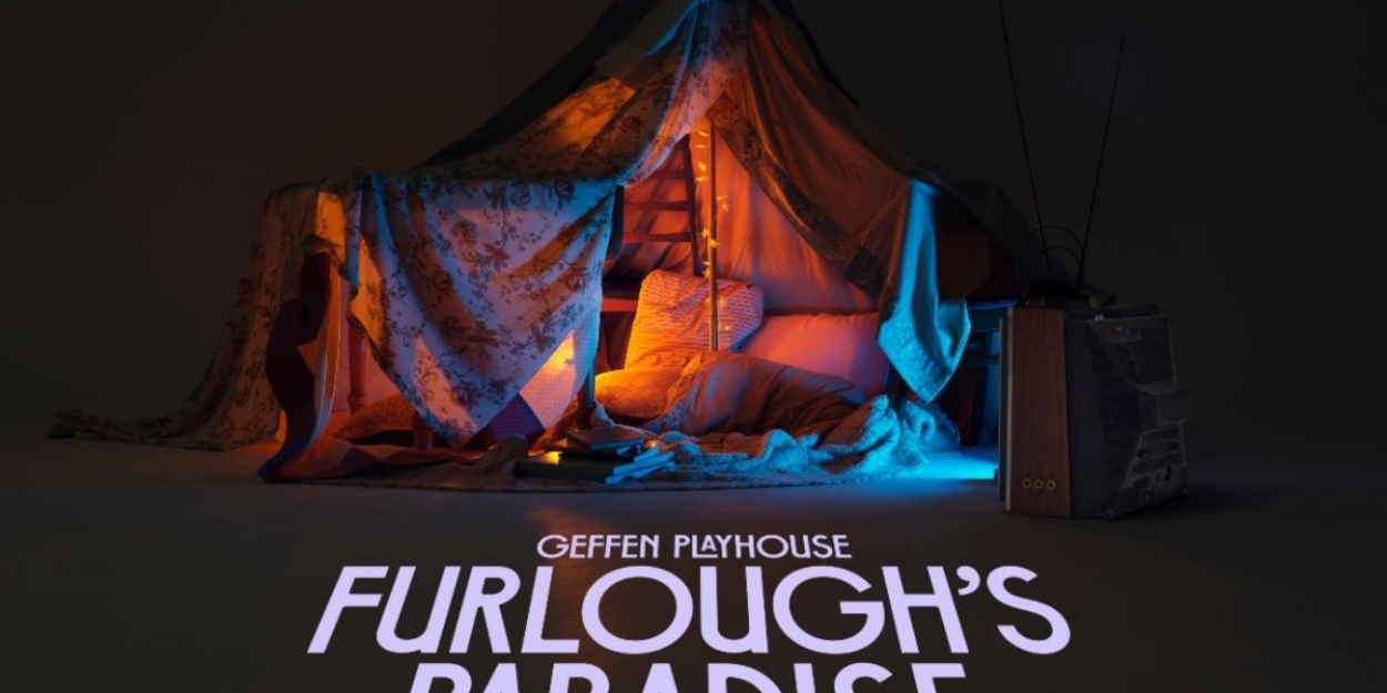 Full Cast Set For West Coast Premiere of FURLOUGH'S PARADISE at Geffen Playhouse  Image