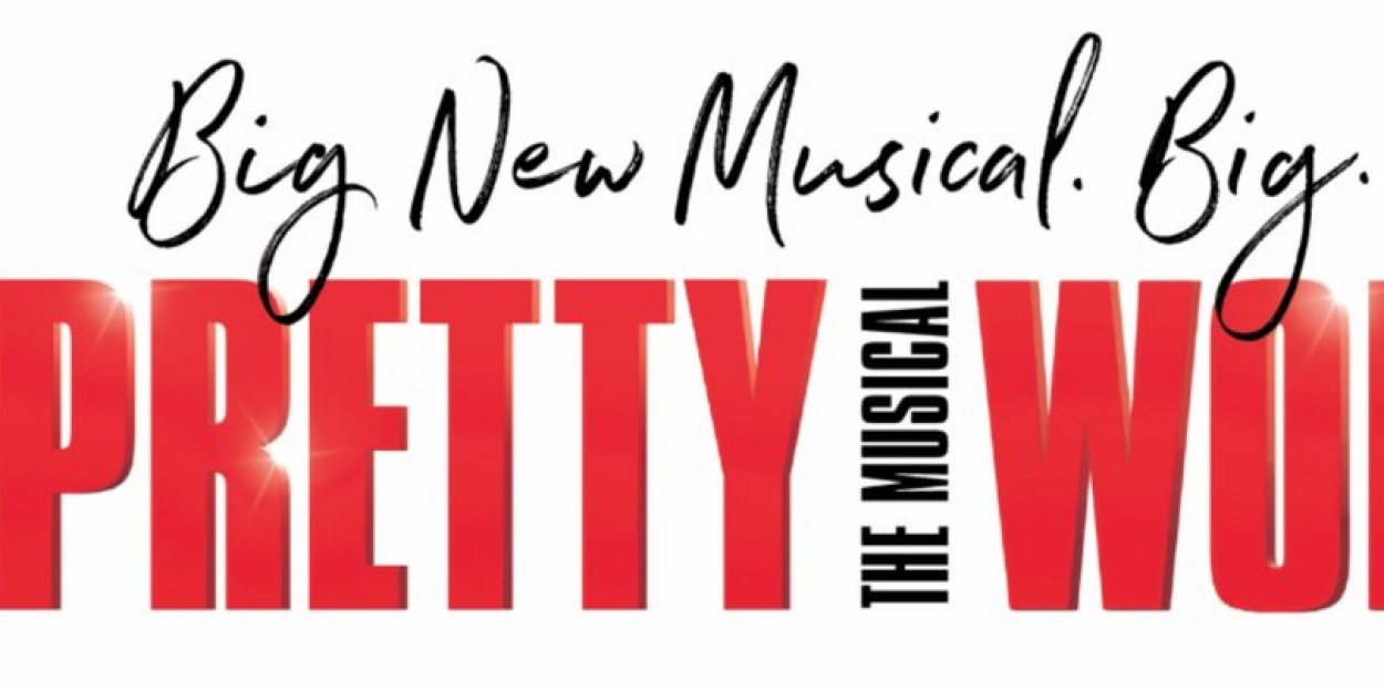 Full Cast and Route Revealed for PRETTY WOMAN: THE MUSICAL North American Tour 