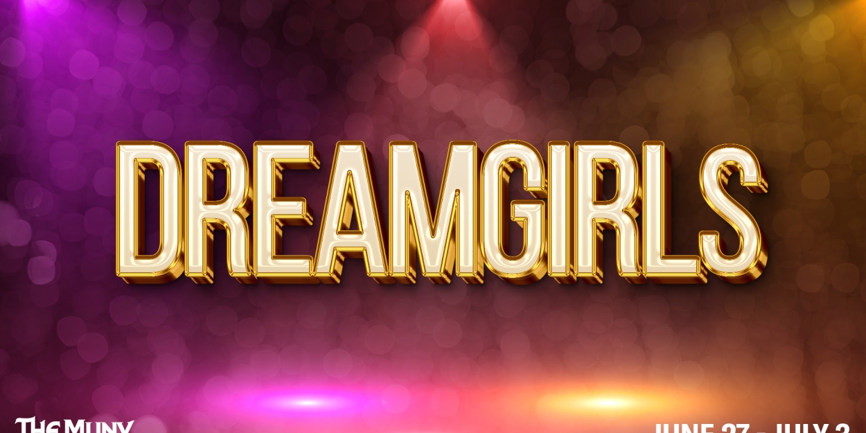 Full Cast and Team Set For DREAMGIRLS at The Muny  Image