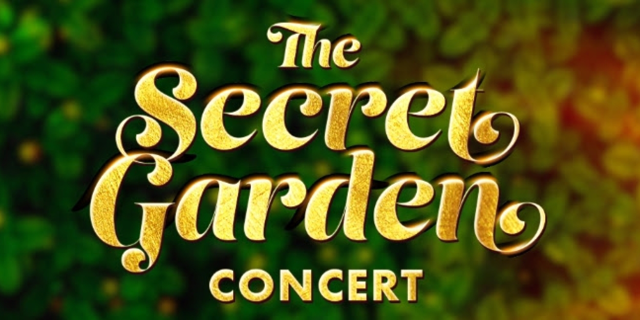 Fulton Theatre to Present Concert Fundraiser of THE SECRET GARDEN 
