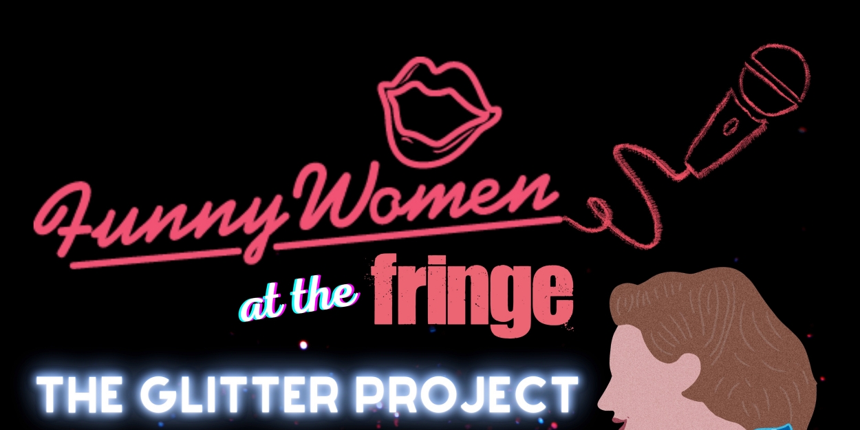 Funny Women Launch The Glitter Project Mentor Scheme At Edinburgh Fringe 2024  Image