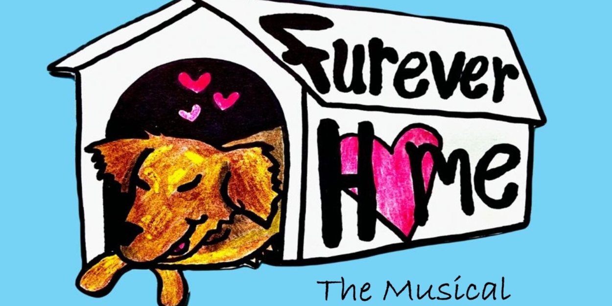 FUREVER HOME THE MUSICAL Raises Funds For Animals   Image