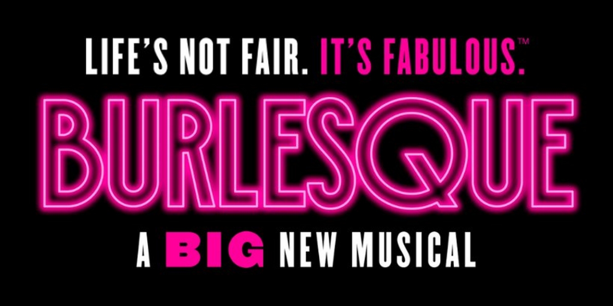 Further Cast and Creative Team Set For BURLESQUE THE MUSICAL 