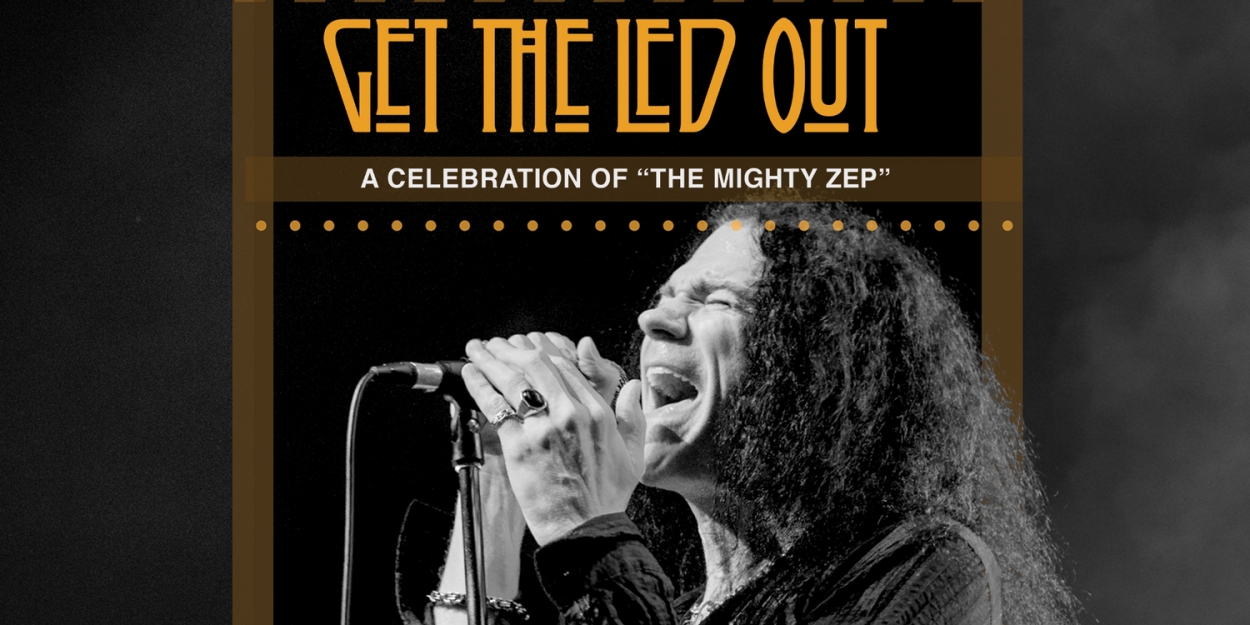 GET THE LED OUT Brings The Ultimate Led Zeppelin Experience To The Tobin Center  Image