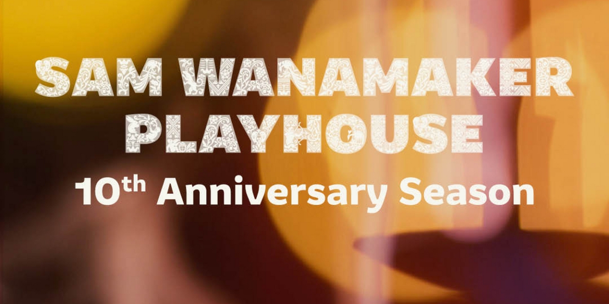 GHOST, OTHELLO, and More Set For Shakespeare's Globe's Sam Wanamaker Playhouse 10th Anniversary Season 