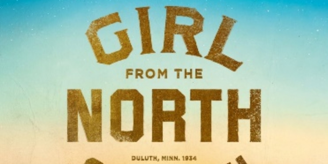 GIRL FROM THE NORTH COUNTRY Comes to The Orpheum  Image