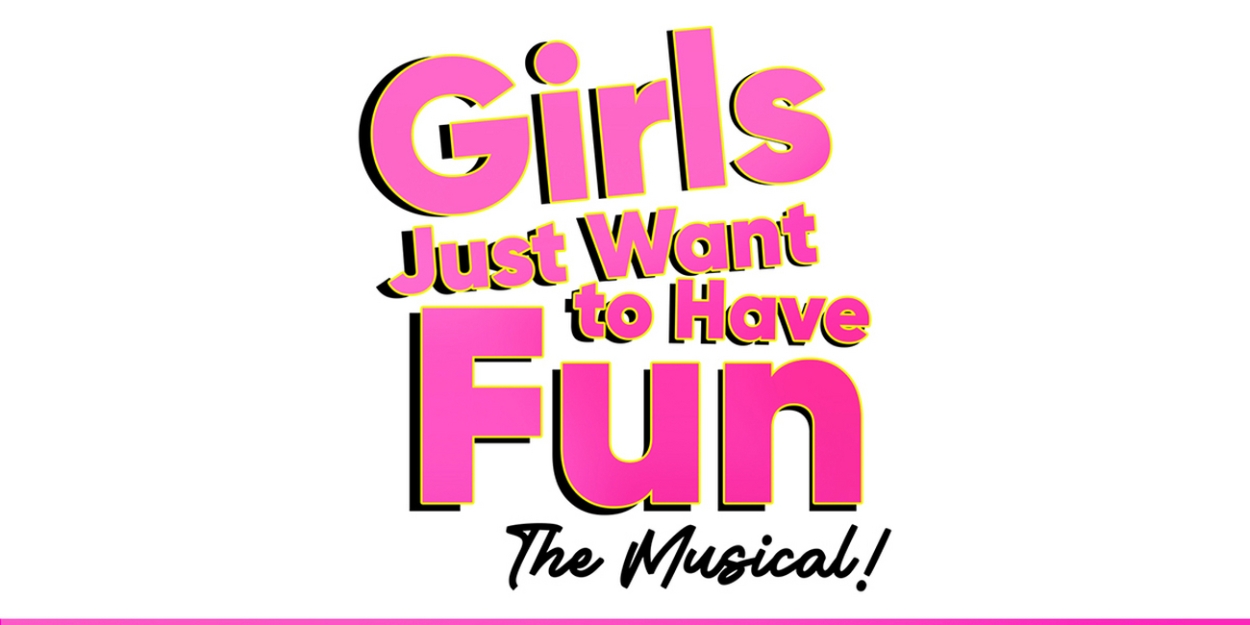GIRLS JUST WANT TO HAVE FUN to be Adapted Into a Stage Musical Featuring Hits From the 80s 
