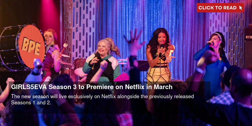 GIRLS5EVA Season 3 to Premiere on Netflix in March - Vimarsana News