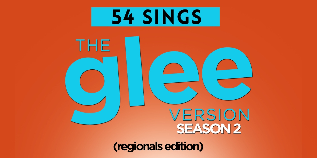 GLEE Themed Concert Comes to 54 Below This Sunday 