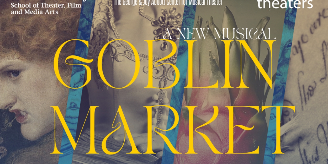 GOBLIN MARKET Will Debut in the Randall Theater Next Month  Image