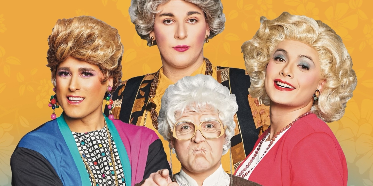 GOLDEN GIRLS THE LAUGHS CONTINUE Comes to BBMann in March