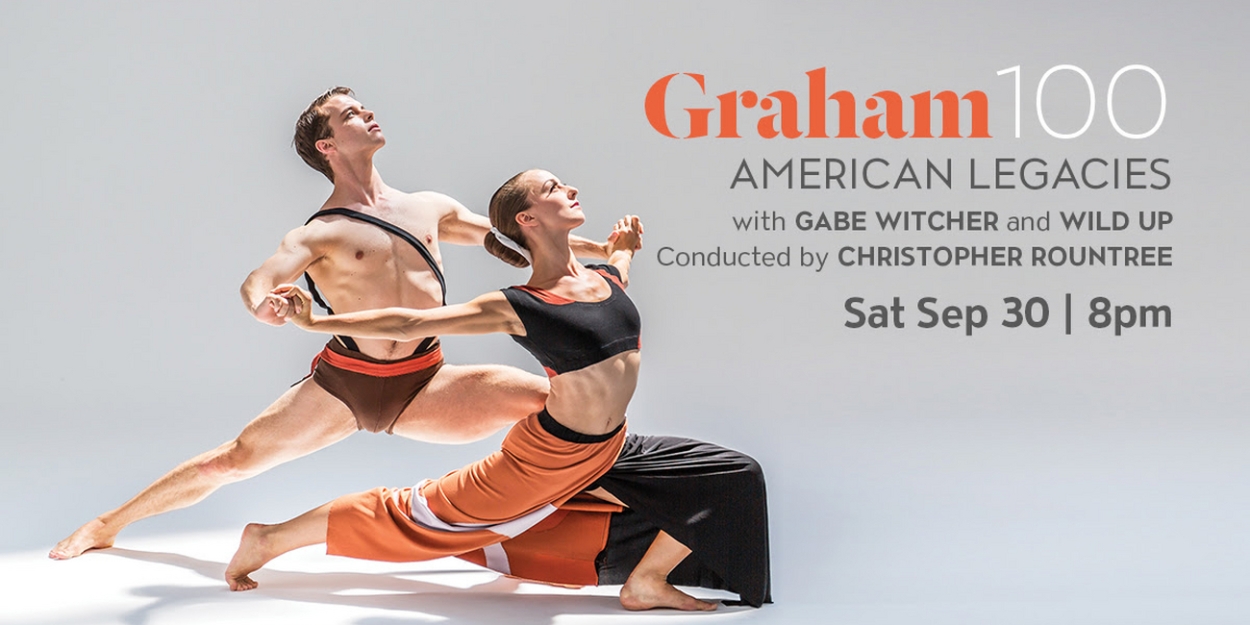 GRAHAM100, a Three-Year Celebration of the Martha Graham Centenary, Premieres at The Soraya 