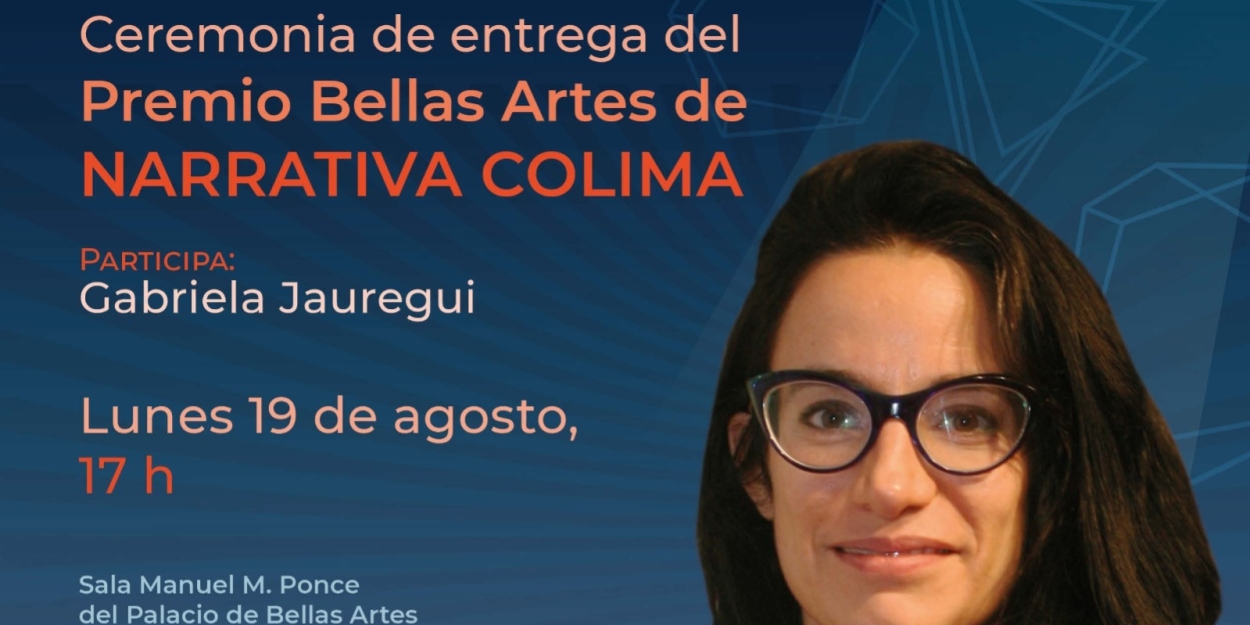 Gabriela Jauregui, Por Su Obra Feral, Recibirá El Premio Bellas Artes De Narrativa Colima 2023  Image