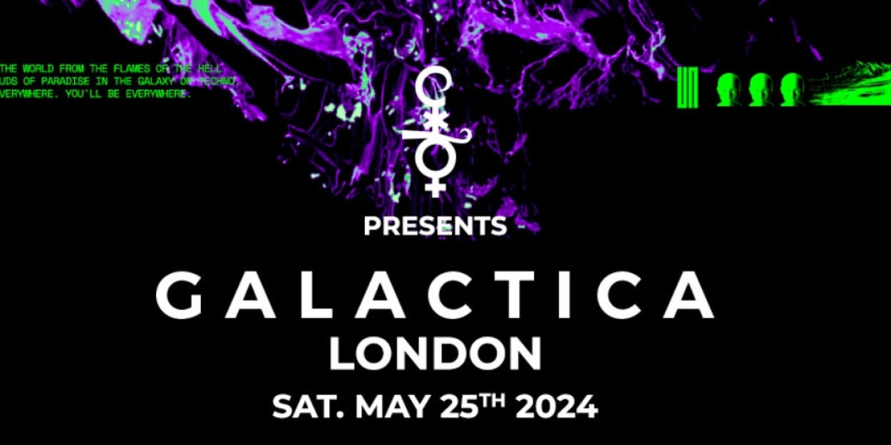 Galactica Unveils Stellar Lineup For Galactica London 